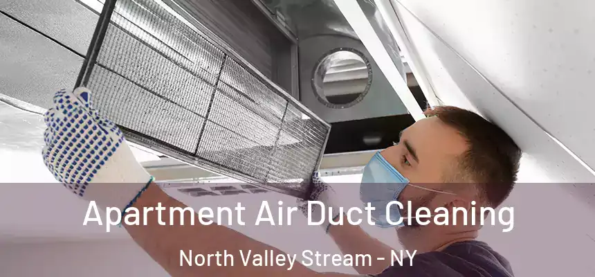 Apartment Air Duct Cleaning North Valley Stream - NY