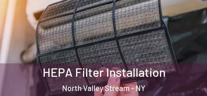  HEPA Filter Installation North Valley Stream - NY