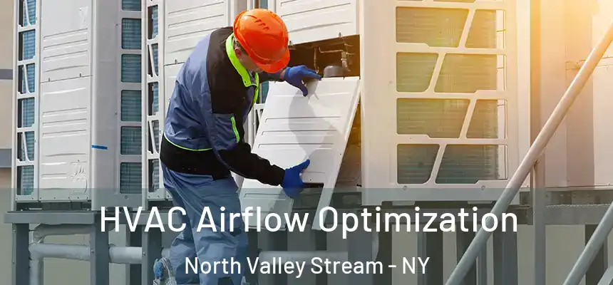  HVAC Airflow Optimization North Valley Stream - NY