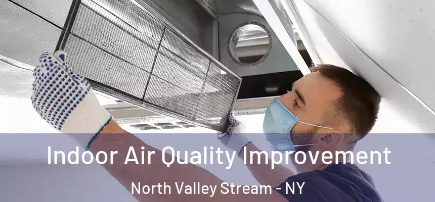 Indoor Air Quality Improvement North Valley Stream - NY